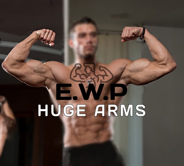 Huge Arms - Exclusive Wellness Program